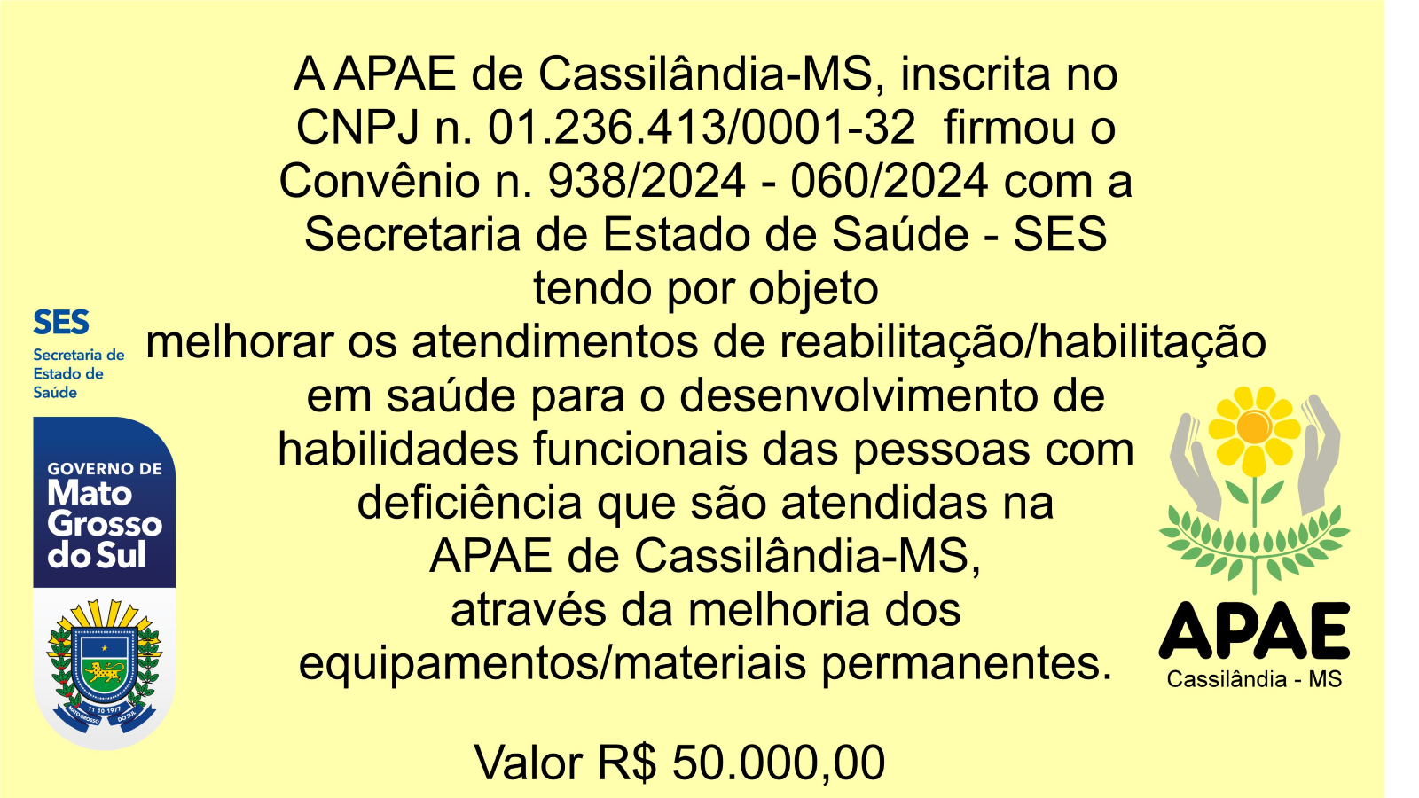 A APAE de Cassilândia-MS firmou o Convênio nº 938/2024 com a Secretaria de Estado de Saúde