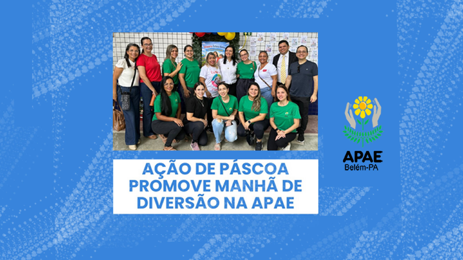 Ação de Páscoa promove manhã de diversão na APAE