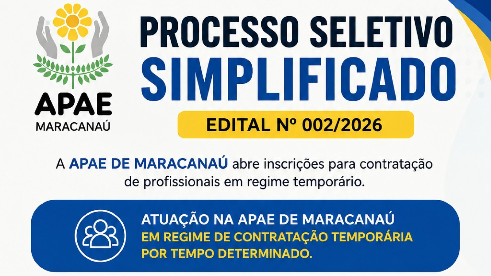 PROCESSO SELETIVO SIMPLIFICADO PARA CONTRATAÇÃO DE PROFISSIONAIS PARA ATUAREM NA APAE DE MARACANAÚ