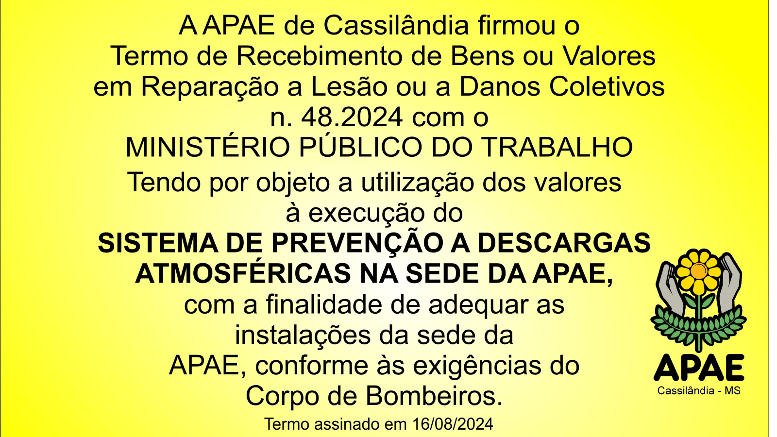 A APAE de Cassilândia-MS firmou o Termo n. 048/2024 com o Ministério Público do Trabalho MS