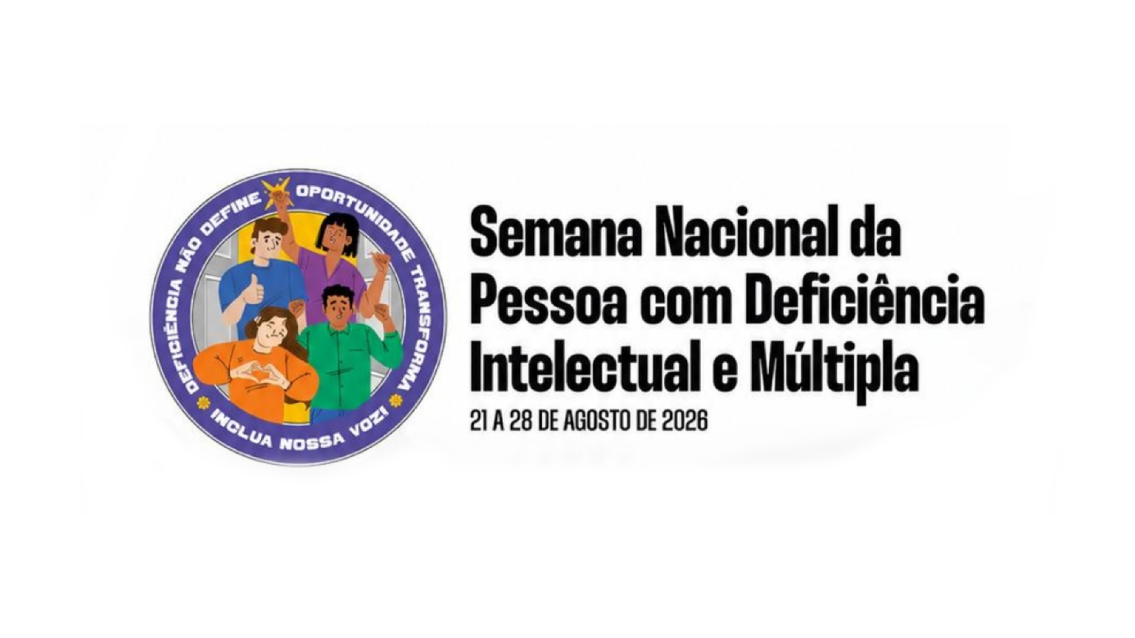 Semana Nacional da Pessoa com Deficiência Intelectual e Múltipla